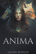 Anima af Laurie Bowler