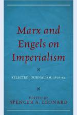Marx and Engels on Imperialism af Spencer A. Leonard