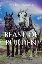 Beast Of Burden af Kyle Richardville
