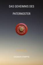 Das Geheimnis des Paternoster, Reise in andere Welt, Rätselhaft, Heranwachsende, Pubertät, Spiritualität, Sinn, Seele, Innerer Wachstum af Dagmar Stimpfig