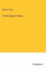 On the Study of Words af Richard Trench