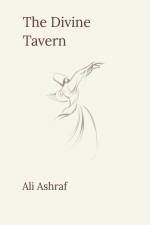 The Divine Tavern af Ali Ashraf