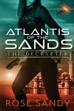 The Decrypter and the Atlantis of the Sands af Rose Sandy
