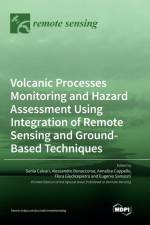 Volcanic Processes Monitoring and Hazard Assessment Using Integration of Remote Sensing and Ground-Based Techniques