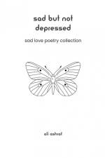 Sad But Not Depressed af Ali Ashraf