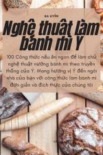 Ngh¿ thu¿t làm bánh mì Ý af Sa Uyên