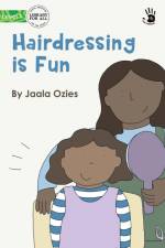 Hairdressing is Fun - Our Yarning af Jaala Ozies