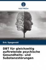 DBT für gleichzeitig auftretende psychische Gesundheits- und Substanzstörungen af Eric Spagenski
