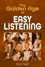 The Golden Age of Easy Listening af Derek Taylor