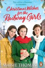 Christmas Wishes for the Railway Girls af Maisie Thomas
