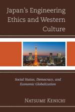 Japan's Engineering Ethics and Western Culture af Natsume Kenichi