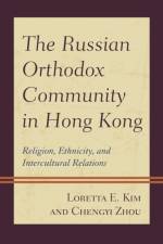 The Russian Orthodox Community in Hong Kong af Loretta E. Kim
