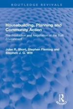 Housebuilding, Planning and Community Action af John R. Short