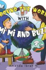Around the World with Mi Mi and Buzz af Amanda Ibrahim
