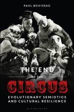 END OF THE CIRCUS af Paul Bouissac