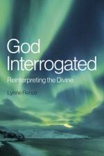 God Interrogated af Lynne Renoir