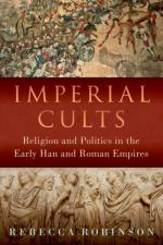 Imperial Cults af Rebecca (Assistant Professor of History Robinson