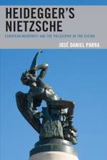 Heidegger’s Nietzsche af Jose Daniel Parra