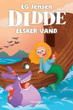 Didde elsker alt #5: Didde elsker vand (LYT & LÆS) af LG Jensen