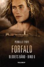 Blodets bånd #6: Forfald af Pernille Eybye