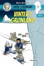 Lærke i Grønland #2: Vinter i Grønland af Maria Boesen