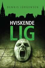 En Roland Triel-krimi #3: Hviskende lig af Dennis Jürgensen