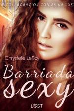 Barriada sexy - un cuento corto erótico af Chrystelle LeRoy