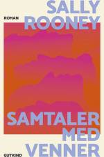 Samtaler med venner af Sally Rooney