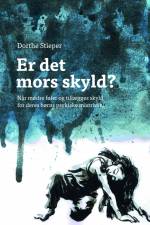 Er det mors skyld? af Dorthe Stieper