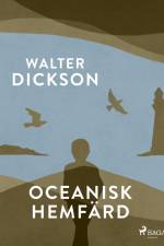 Oceanisk hemfärd af Walter Dickson