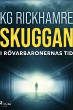 Skuggan - I rövarbaronernas tid af Karl-Gustav Rickhamre