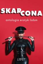 Skarcona: Antologia erotyki BDSM af LUST authors