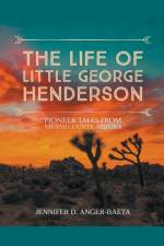 The Life of Little George Henderson af Jennifer D. Anger-Baeta