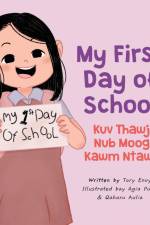 My First Day of School - Kuv Thawj Nub Moog Kawm Ntawv af Tory Envy