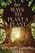 60 WAYS TO PLANT A PLANT af Kasu Veer