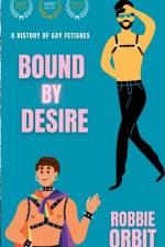 Bound by Desire af Robbie Orbit