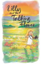 Lilly and the Talking Flower af Zaharoula Sarakinis