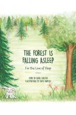 The Forest Is Falling Asleep af Kiera Chester