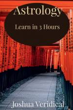 Learn Astrology in 3 Hours af Joshua Veridical