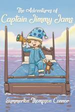 The Adventures of Captain Jimmy Jams af Summerton Thompson Connor