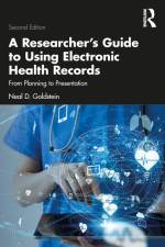 A Researcher's Guide to Using Electronic Health Records af Neal D. Goldstein