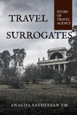 TRAVEL SURROGATES af Anagha Satheesan
