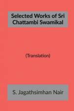 Selected Works of Sri Chattambi Swamikal af Jagathsimhan Nair