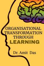 ORGANISATIONAL TRANSFORMATION THROUGH LEARNING af Amit Das