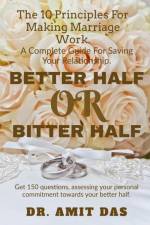 BETTER HALF OR BITTER HALF af Amit Das