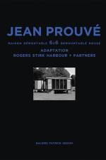 Jean Prouvé Maison Démontable 6x6 Demountable House: Adaptation Rogers Stirk Harbour]partners, 1944-2015 af Laurence Seguin
