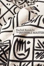Rachid Koraïchi: The Invisible Masters
