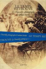 Cy Twombly Photographer, Friends and Others: Le Temps Retrouvé