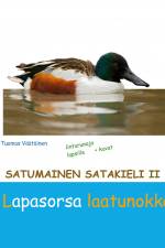 Satumainen satakieli II Lapasorsa laatunokka af Tuomas Väätäinen