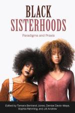 Black Sisterhoods: Paradigms and Praxis af Denise Davis Maye